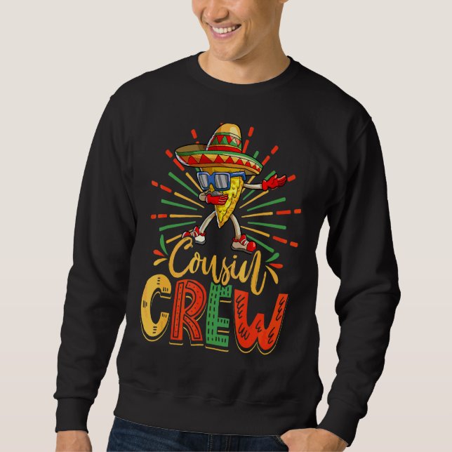 Nacho Cinco De Mayo  Women And Men Cousin Crew Som Sweatshirt (Front)