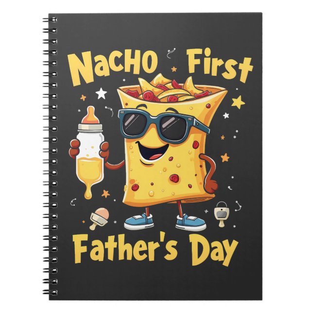 Nacho First Father's Day Cinco De Mayo Dad  Notebook (Front)