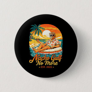 Nacho Gulf No More Gulf Of United States Est 2025 6 Cm Round Badge