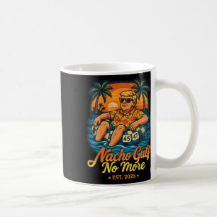 Nacho Gulf No More Gulf Of United States Est 2025 Coffee Mug