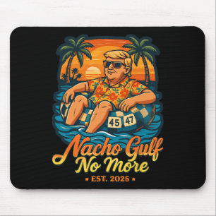 Nacho Gulf No More Gulf Of United States Est 2025 Mouse Pad