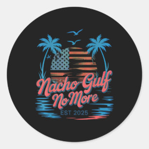 Nacho Gulf No More Of America  Classic Round Sticker