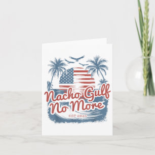 Nacho Gulf No More Trump Summer 90s Beach _1 Card