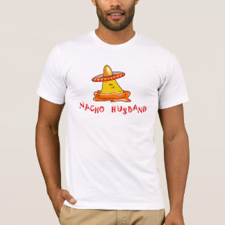 Nacho husband T-Shirt