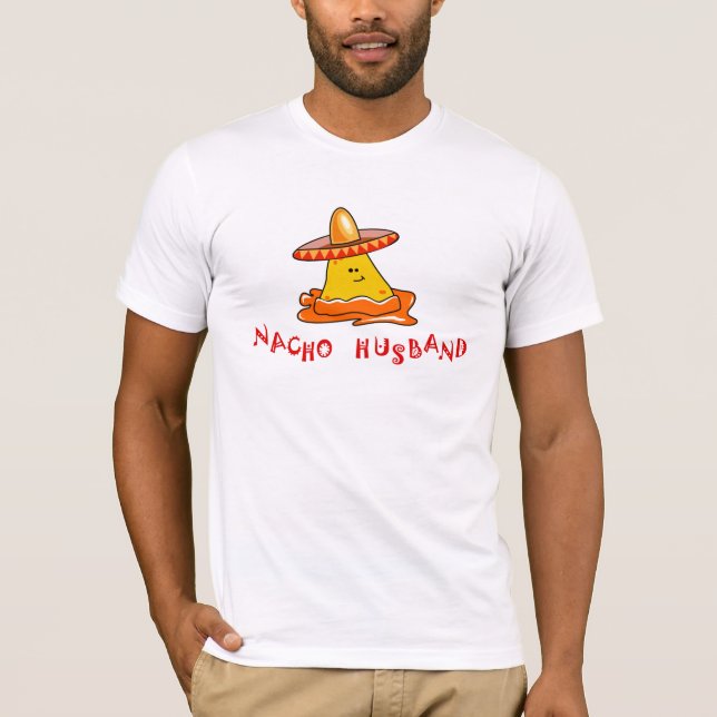 Nacho husband T-Shirt (Front)