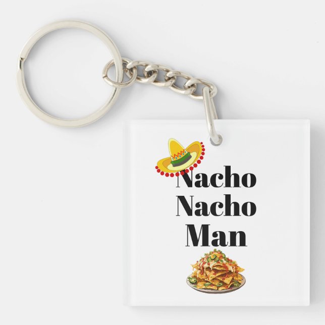 Nacho Nacho Man Keychain (Front)