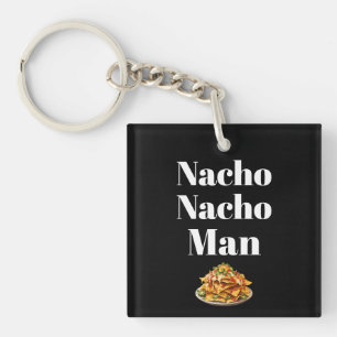 Nacho Nacho Man Keychain