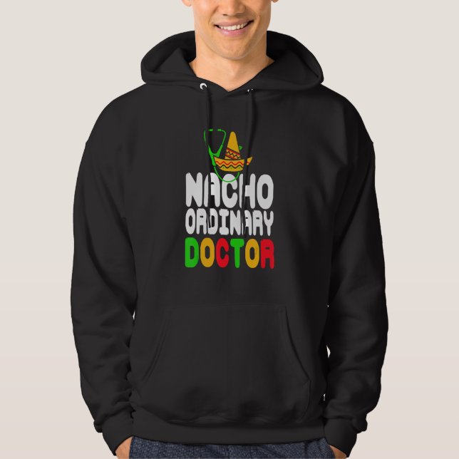 Nacho Ordinary Doctor Retro     Present   Hoodie (Front)