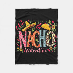 Nacho Valentine Funny Mexican Food Humor Design Fleece Blanket