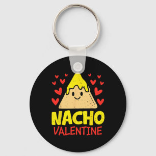 Nacho Valentine Funny Valentines Day Food Pun Mexi Key Ring