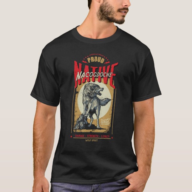 Nacogdoche Native American Indian Born Wolf Spirit T-Shirt (Front)