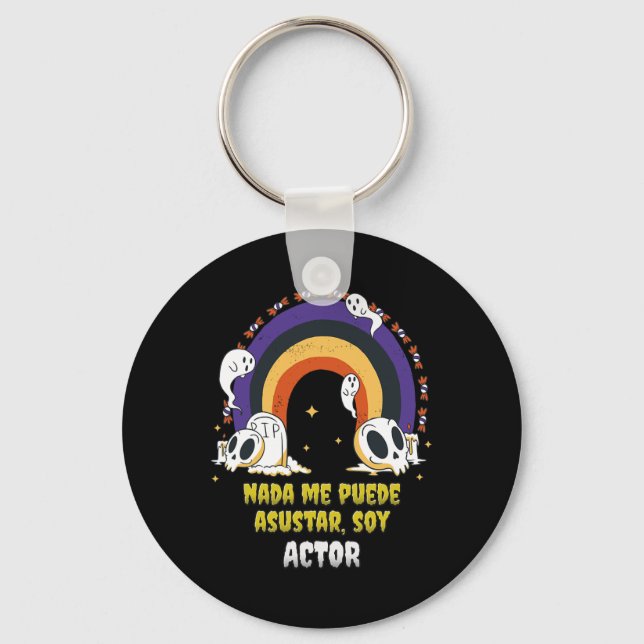 Nada Me Asusta Soy Actor - Halloween Arcoiris  Key Ring (Front)