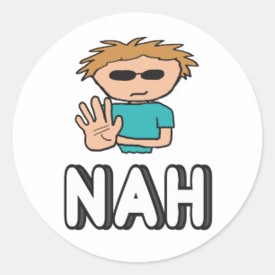 Nah Classic Round Sticker