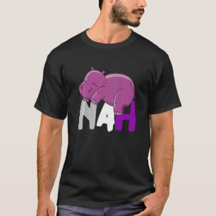 Nah Cute Hippo Sleep Asexuality Ace Animal Asexual T-Shirt