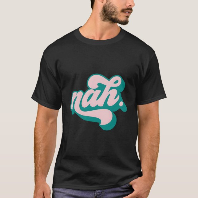 Nah Fun Salty T-Shirt (Front)