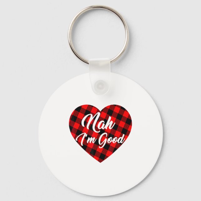 Nah Im Good Heart Red Plaid Funny Adult Anti Vale  Key Ring (Front)