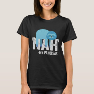 Nah my Pancreas Funny Diabetes Blue Ribbon Sloth T-Shirt