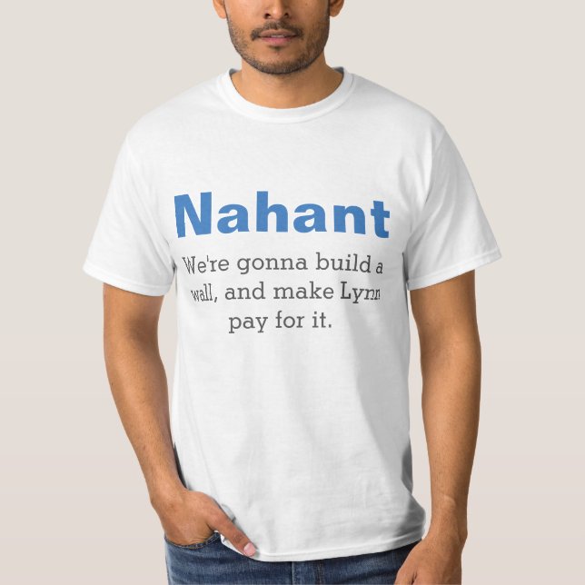 Nahant, "We're going to build a wall" T-Shirt (Front)