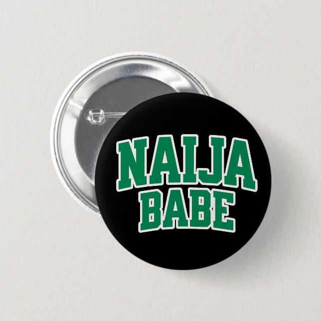 Naija Babe — Nigerian Pride Button (Front & Back)
