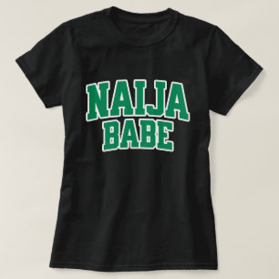 Naija Babe — Nigerian Pride T-Shirt