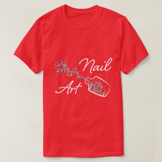 Nail Art Nail Polish Nail Designer Nails T-Shirt (Design Front)
