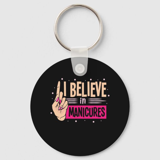Nail Boss Believe In Manicures Key Ring (Front)