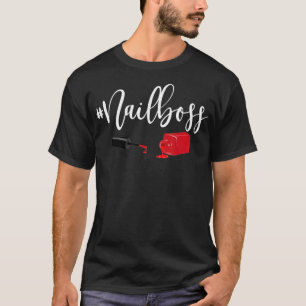 Nail Boss Nail Tech Polish T-Shirt