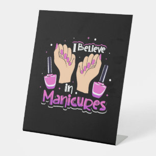 Nail Hustler Believe In Manicures Pedestal Sign