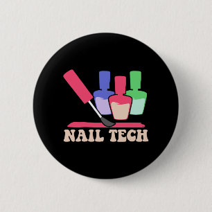 Nail Polish Pedicurist Manicurist Nail Technician  6 Cm Round Badge
