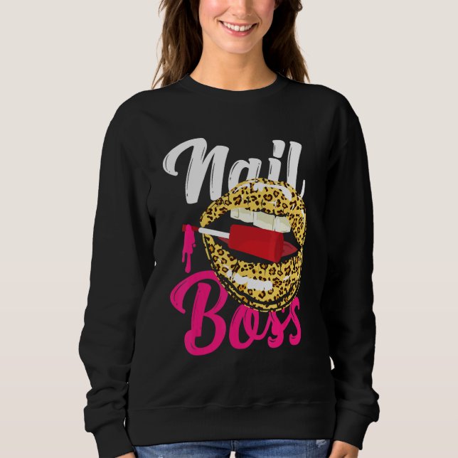Nail Tech Quote Work Uniform Nail Polish Leopard C Sweatshirt (Front)