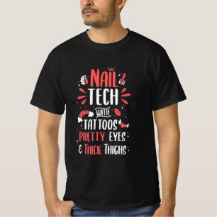 Nail Tech With Tattoos T-Shirt