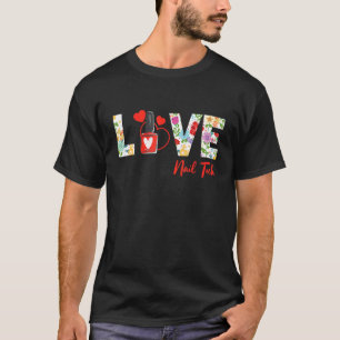 Nail Tech Work Uniform Nail Polish Love Heart T-Shirt