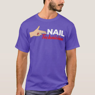 Nail Technician 50-1598 Cool Nail Tech Artist T-Shirt