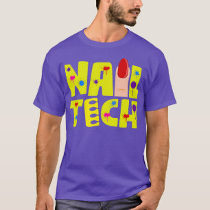 Nail Technician Art Polish Nail Tech Artist T-Shirt