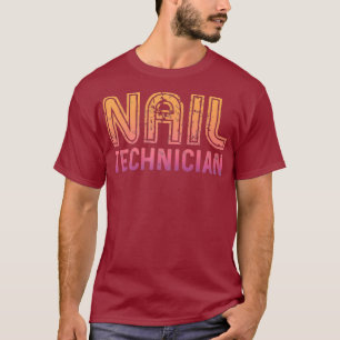 Nail Technician Certified Nail Tech Artist _38 T-Shirt