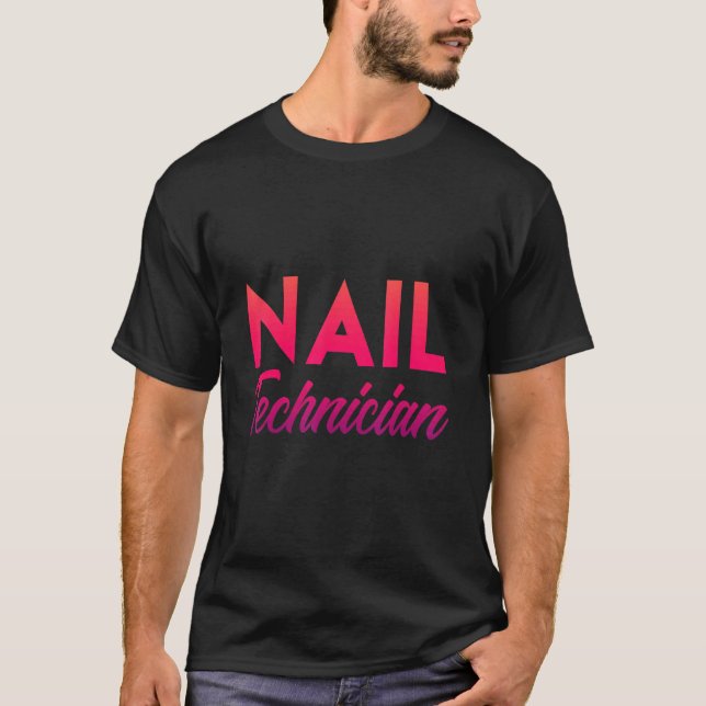Nail Technician Nail Tech Artist Manicurist 5 T-Shirt (Front)