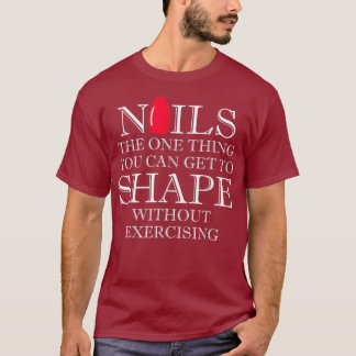 Nail Technician Shape Nail Tech Artist T-Shirt