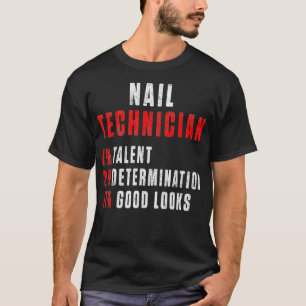 Nail Technician Think Nail Tech Artist T-Shirt