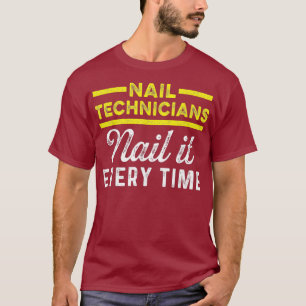 Nail Technician Time Nail Tech Artist Manicurist T-Shirt