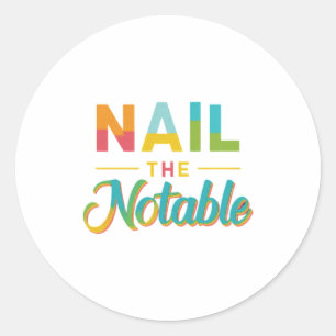 Nail the noteable  classic round sticker