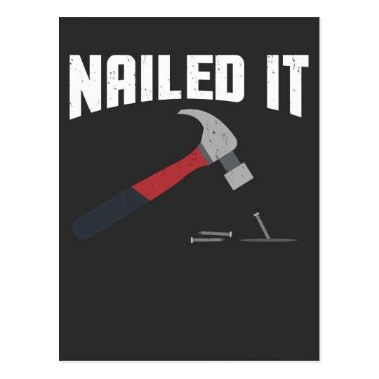 Nailed It funny hammer and nail woodworker Gift Postcard