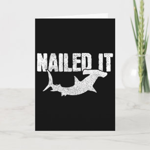 Nailed It Hammerhead Shark Funny Fishing Fisherman Card
