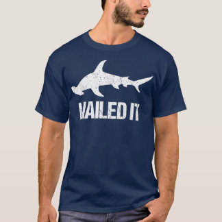 Nailed It Hammerhead Shark TeeFunny Shark  T-Shirt