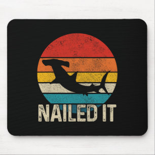 Nailed It Hammerhead Shark Vintage Funny Fishing G Mouse Pad