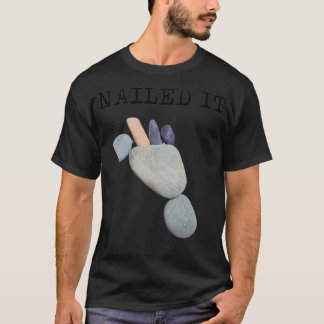 Nailed it rock bigfoot T-Shirt