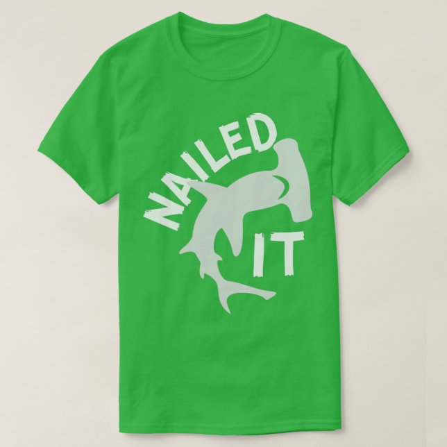 Nailed It T-Shirt (Design Front)