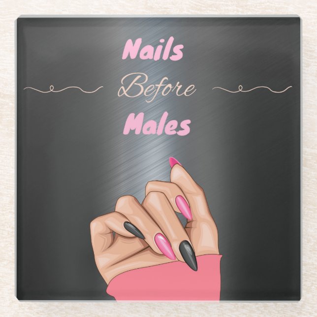 Nails Before Males Glass Coaster (Front)