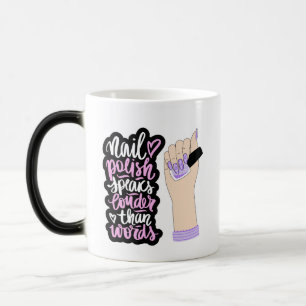 NAILS QUOTE DESIGN MAGIC MUG