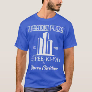 Nakatomi PlazaEst 1988Yippee Ki Yay Merry Christma T-Shirt