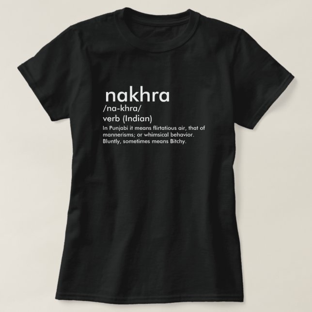 Nakhra dictionary meaning desi indian pride T-Shirt (Design Front)